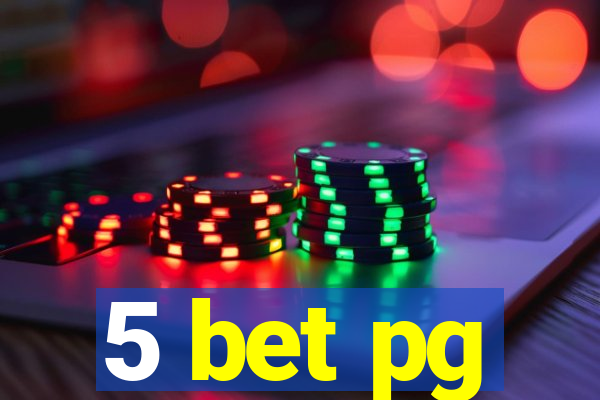 5 bet pg